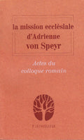 La mission ecclésiale d'Adrienne von Speyr by Angelo Scola