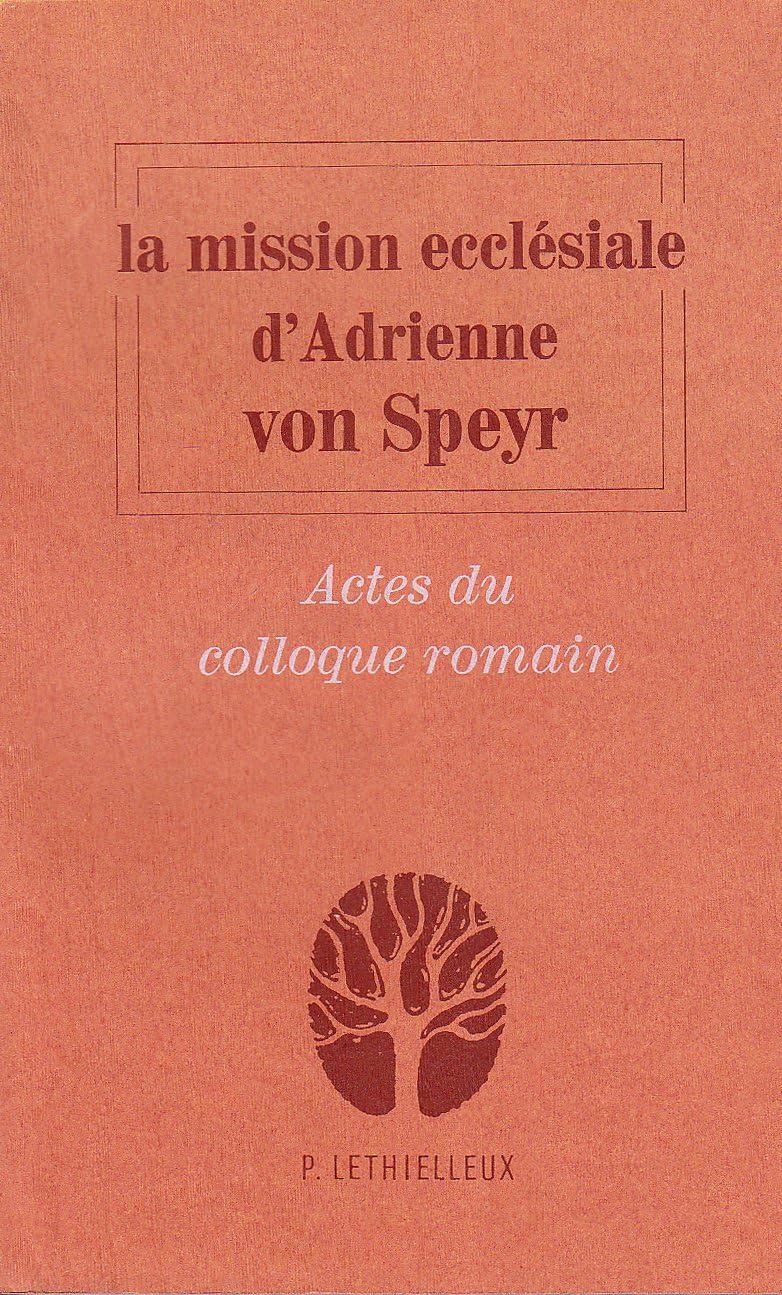 La mission ecclésiale d'Adrienne von Speyr by Angelo Scola