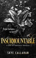 Insurmountable: A dark enemies to lovers novella (Sins of Ashville, 3) by Skye Callahan
