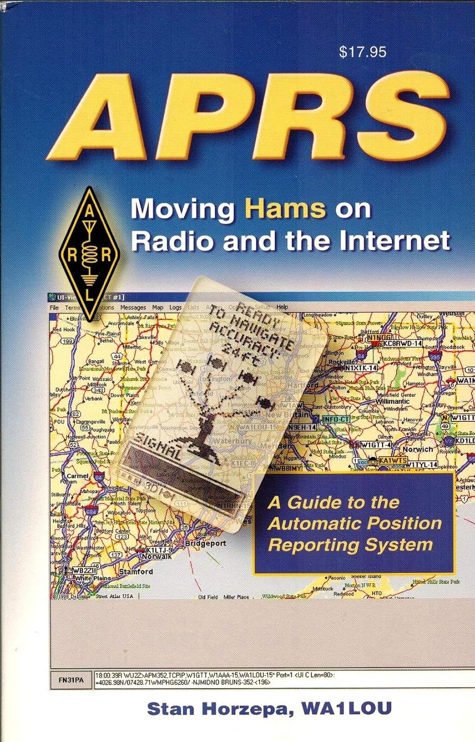 Aprs Moving Hams On Radio And The Internet: A Guide to the Automatic Position Reporting System by Stan Horzepa