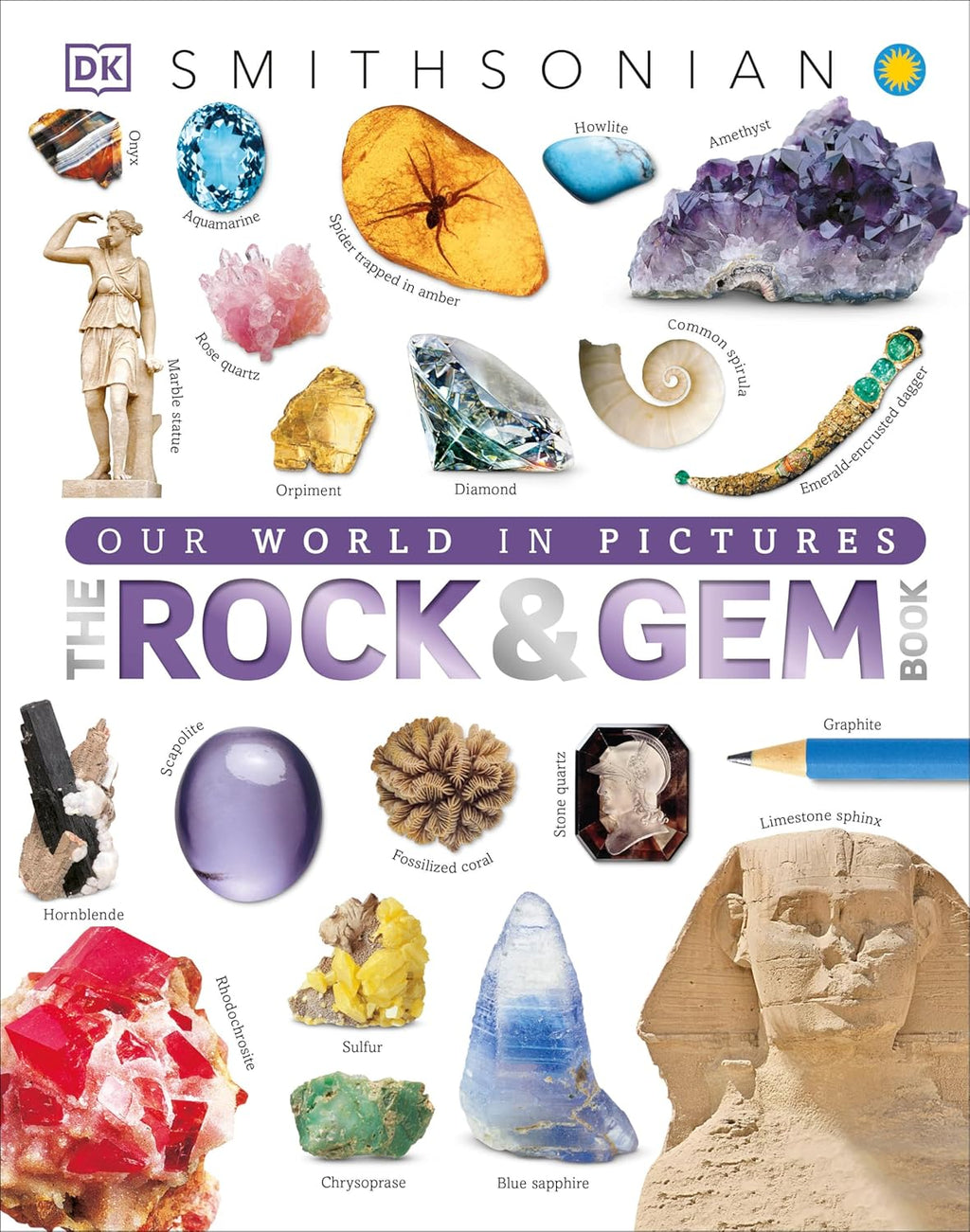 The Rock and Gem Book: And Other Treasures of the Natural World (DK Our World in Pictures) by DK