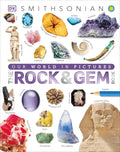 The Rock and Gem Book: And Other Treasures of the Natural World (DK Our World in Pictures) by DK