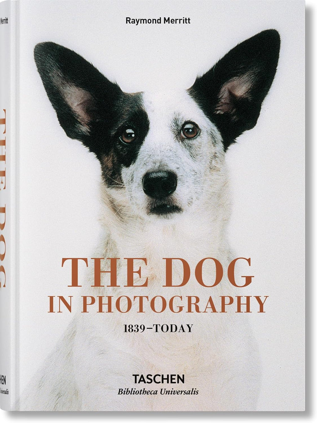 The Dog in Photography 1839–Today (Bibliotheca Universalis) (Multilingual Edition) by Raymond Merritt