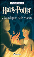Harry Potter y las Reliquias de la Muerte / Harry Potter and the Deathly Hallows (Spanish Edition) by J.K. Rowling