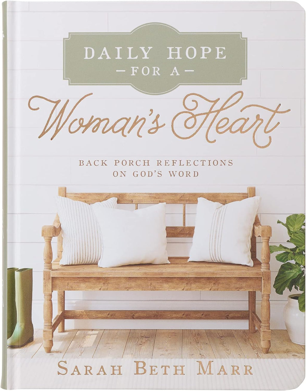 Daily Hope for a Women's Heart Devotional, Hardcover, Back Porch Reflections on God's Word by Sarah Beth Marr