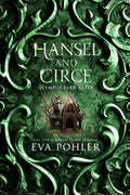 Hansel and Circe (Olympus Ever After) by Eva Pohler