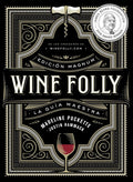 Wine Folly: Edición Magnum: La guía maestra del vino by Madeline Puckette