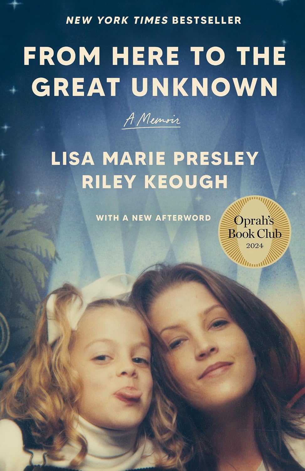 From Here to the Great Unknown: Oprah's Book Club: A Memoir by Lisa Marie Presley