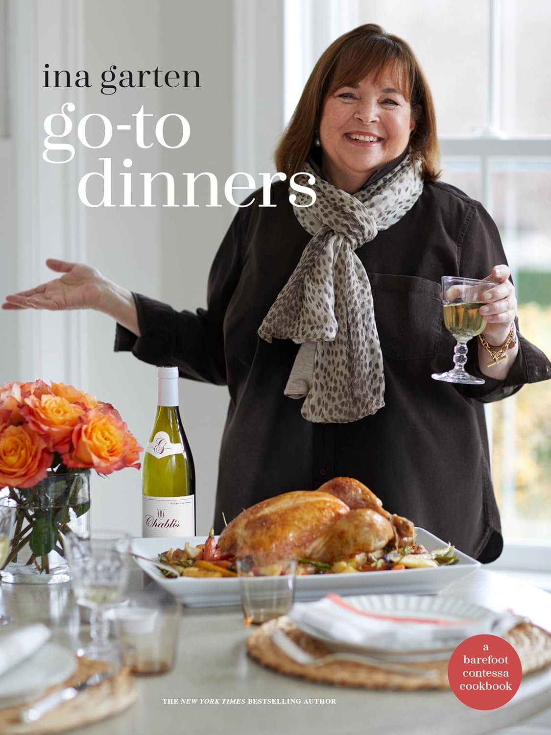 Go-To Dinners: A Barefoot Contessa Cookbook by Ina Garten
