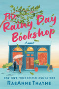 The Rainy Day Bookshop: A Contemporary Small-Town Story of Family, Community and Books by RaeAnne Thayne