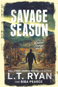 Savage Season (A Dalton Savage Mystery) by L.T. Ryan