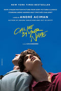 Call Me by Your Name (MTI): A Novel by André Aciman