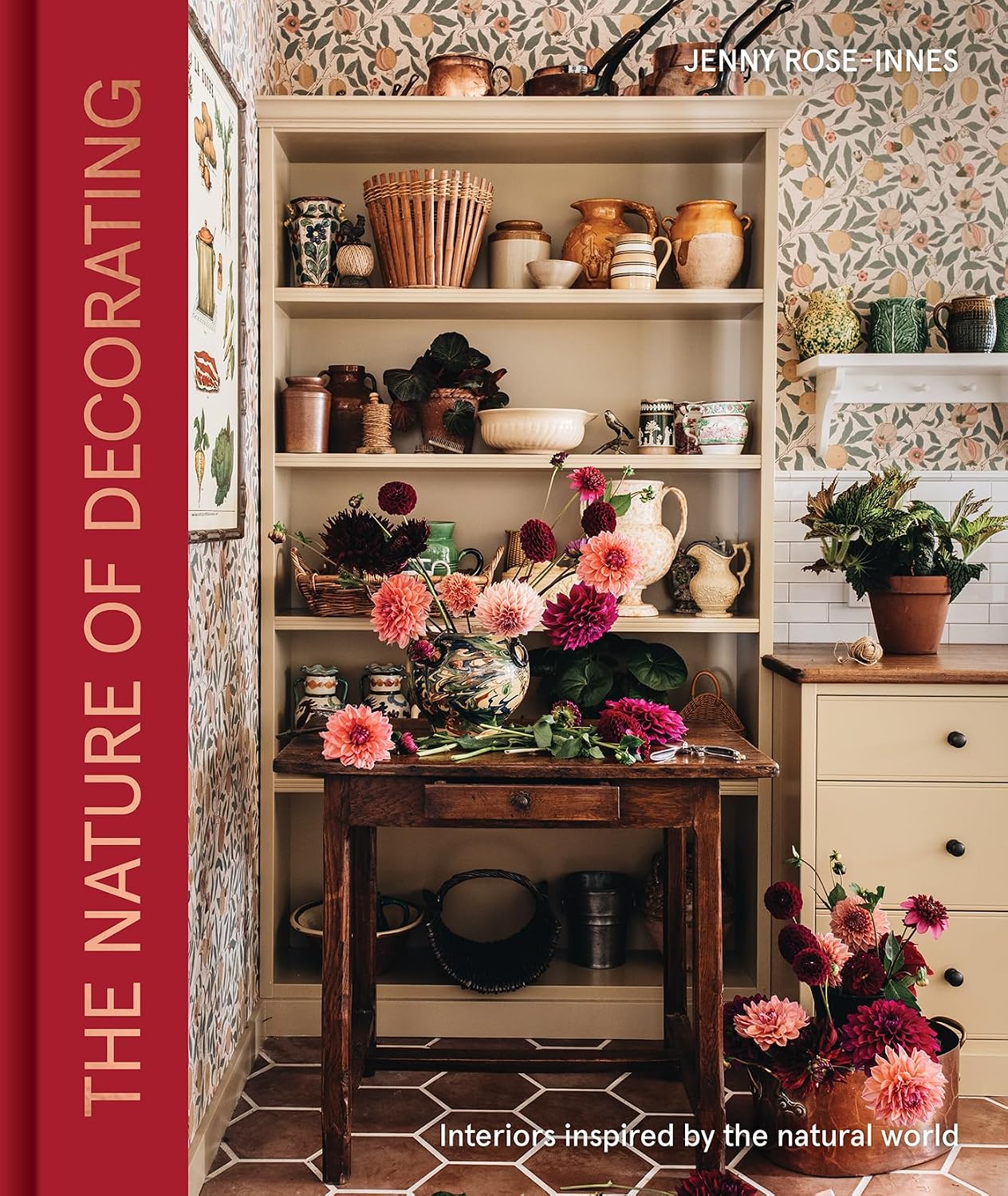 The Nature of Decorating: Interiors Inspired by the Natural World by Jenny Rose-Innes