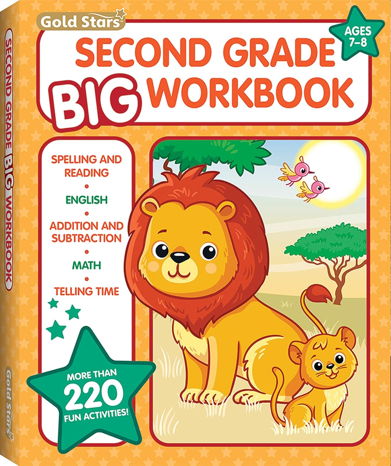 Second Grade Big Workbook Ages 7 - 8: All Subjects including 220+ Activities, Spelling and Reading, English, Addition and Subtraction, Math, Telling Time (Gold Stars Series) by Gold Stars