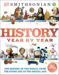 History Year by Year: The History of the World, from the Stone Age to the Digital Age (DK Children's Year by Year) by DK