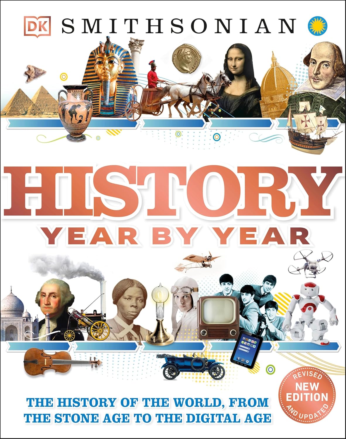 History Year by Year: The History of the World, from the Stone Age to the Digital Age (DK Children's Year by Year) by DK