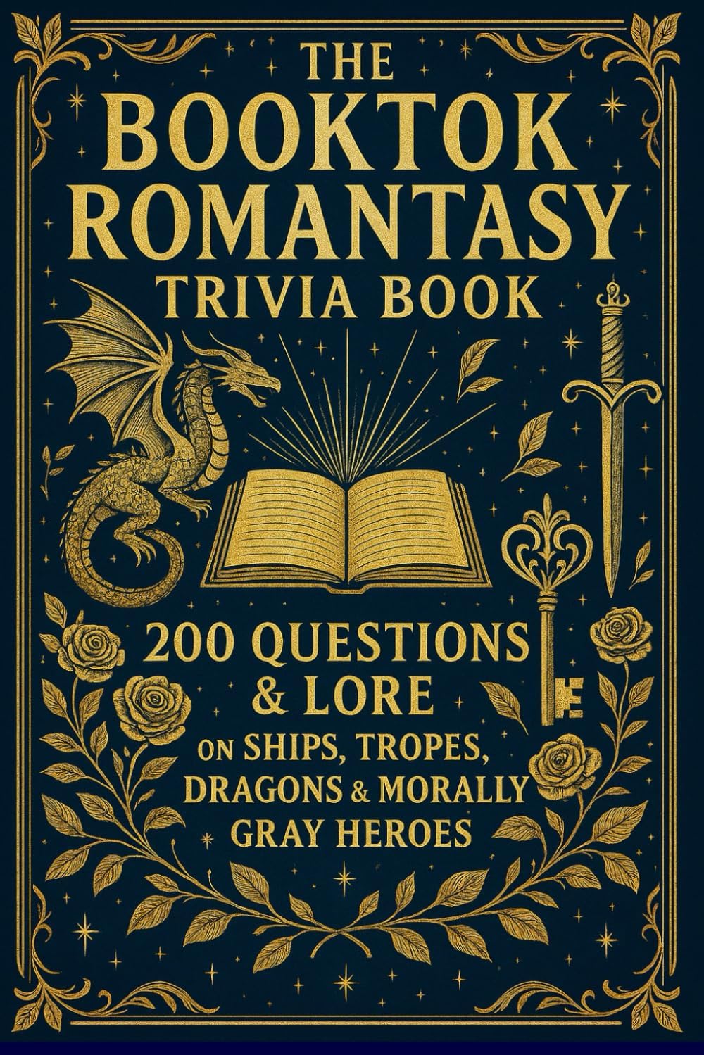 The BookTok Romantasy Trivia Book: 200 Questions & Lore on Ships, Tropes, Dragons & Morally Gray Heroes by Quill & Ink