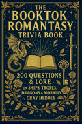 The BookTok Romantasy Trivia Book: 200 Questions & Lore on Ships, Tropes, Dragons & Morally Gray Heroes by Quill & Ink