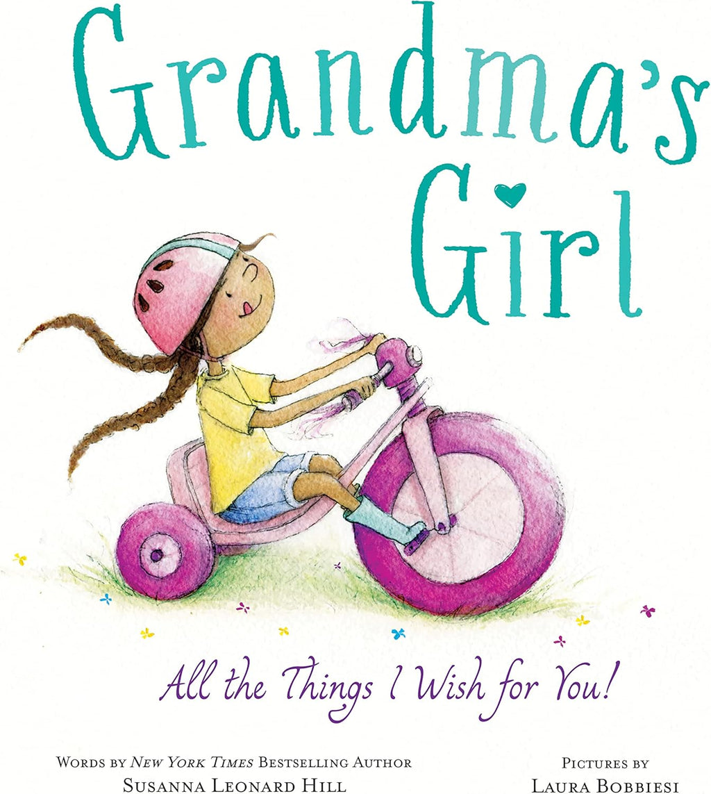 Grandma's Girl: Celebrate the Special Bond Between Granddaughter and Grandma by Susanna Leonard Hill
