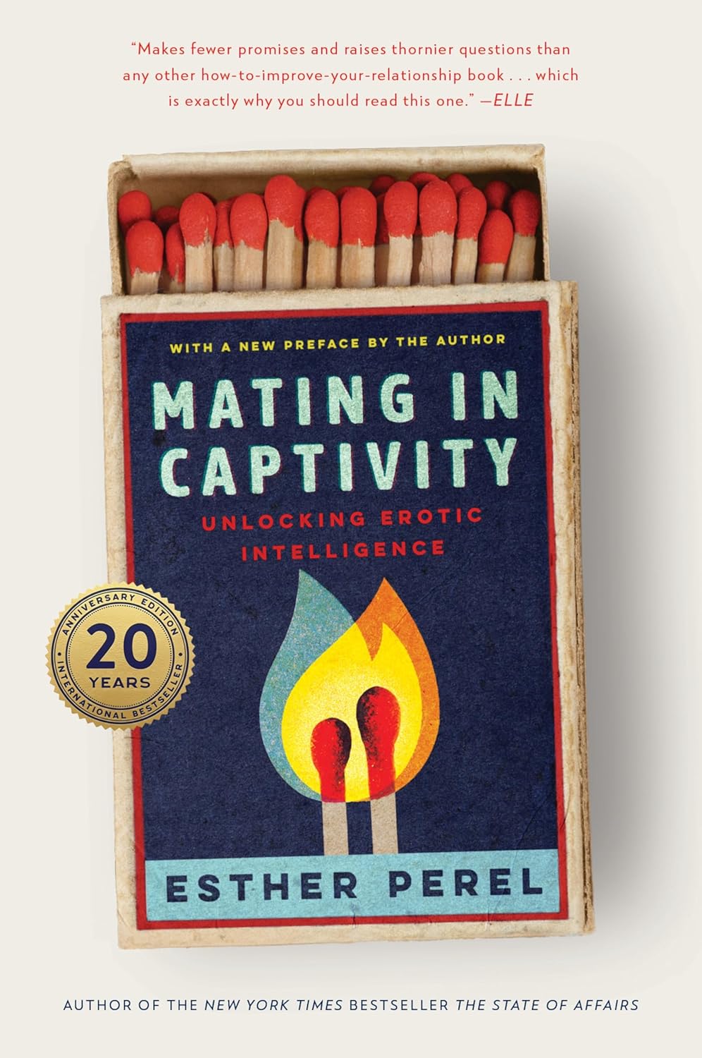 Mating in Captivity: Unlocking Erotic Intelligence―An Anniversary Edition of Esther Perel’s Groundbreaking Classic on Sex and Relationships by Esther Perel