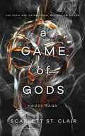 A Game of Gods (Hades x Persephone Saga, 6) by Scarlett St. Clair