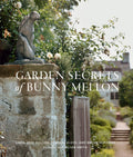 Garden Secrets of Bunny Mellon by Linda Jane Holden