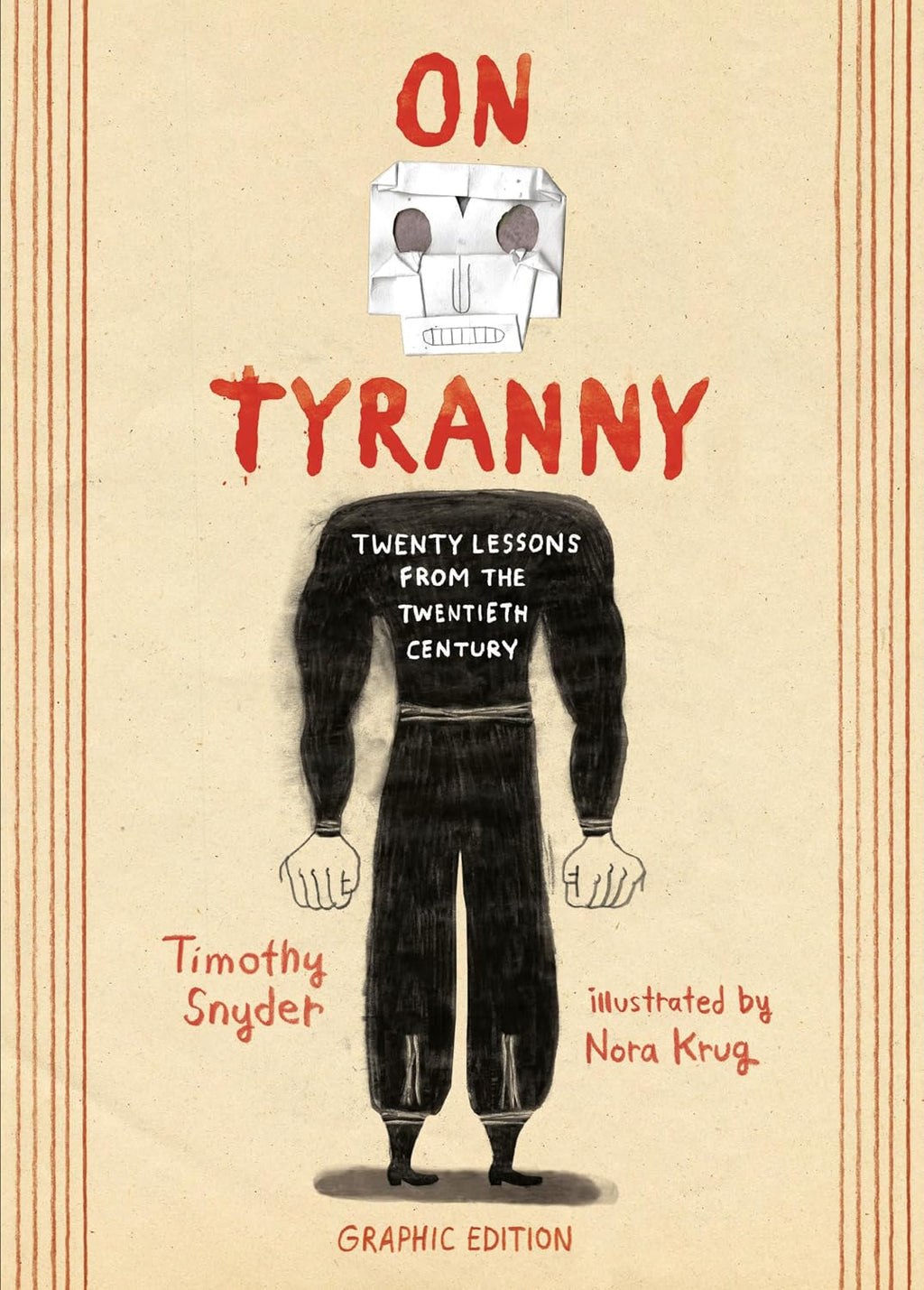 On Tyranny Graphic Edition: Twenty Lessons from the Twentieth Century by Timothy Snyder