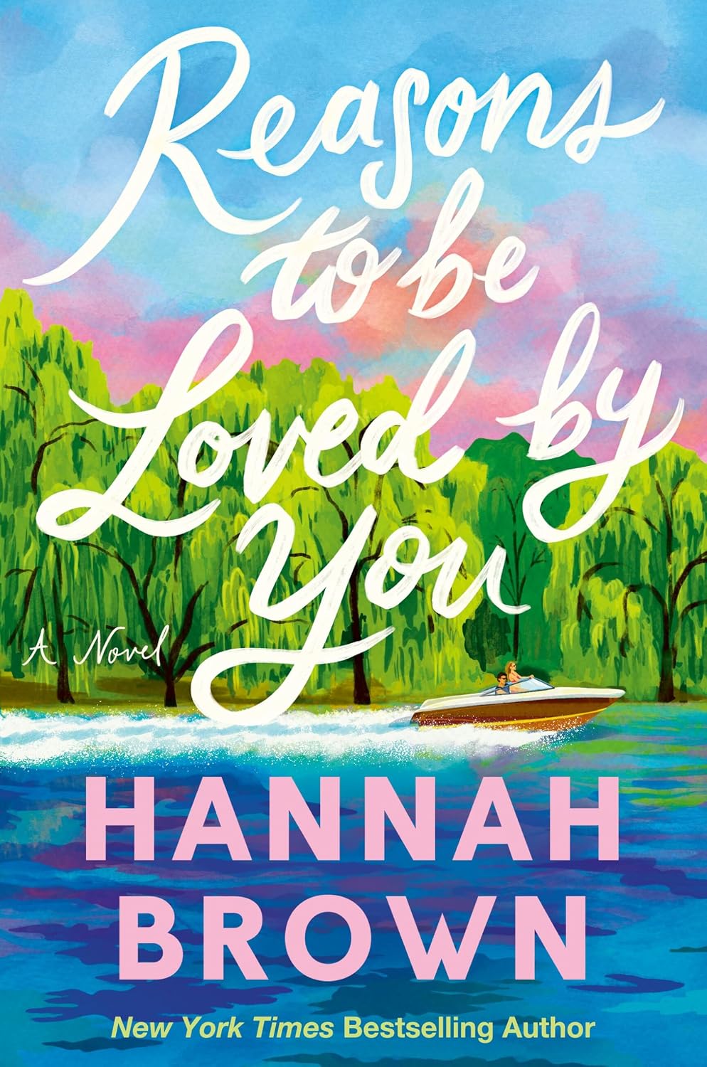 Reasons to Be Loved by You by Hannah Brown