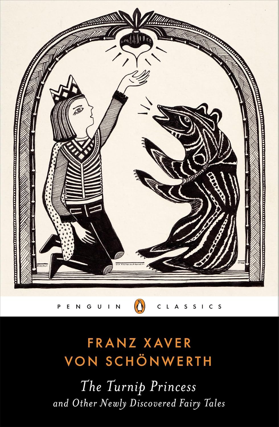 The Turnip Princess and Other Newly Discovered Fairy Tales (Penguin Classics) by Franz Xaver von Schonwerth