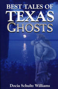 Best Tales of Texas Ghosts by Docia Williams