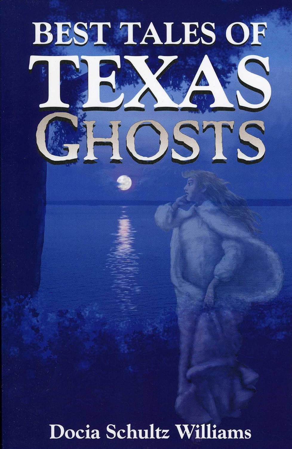 Best Tales of Texas Ghosts by Docia Williams