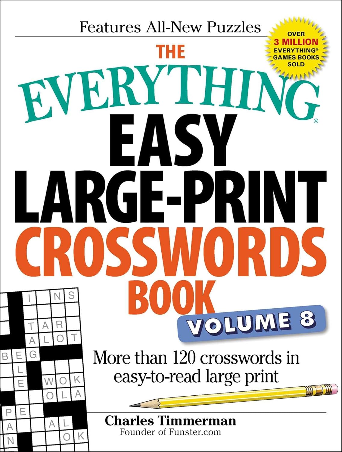 The Everything Easy Large-Print Crosswords Book, Volume 8: More than 120 crosswords in easy-to-read large print (Everything® Series) by Charles Timmerman