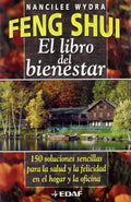 Feng Shui. El libro del bienestar: 150 soluciones sencillas para la salud y la felicidad en el hogar y en la oficina (Spanish Edition) by Nancilee Wydra