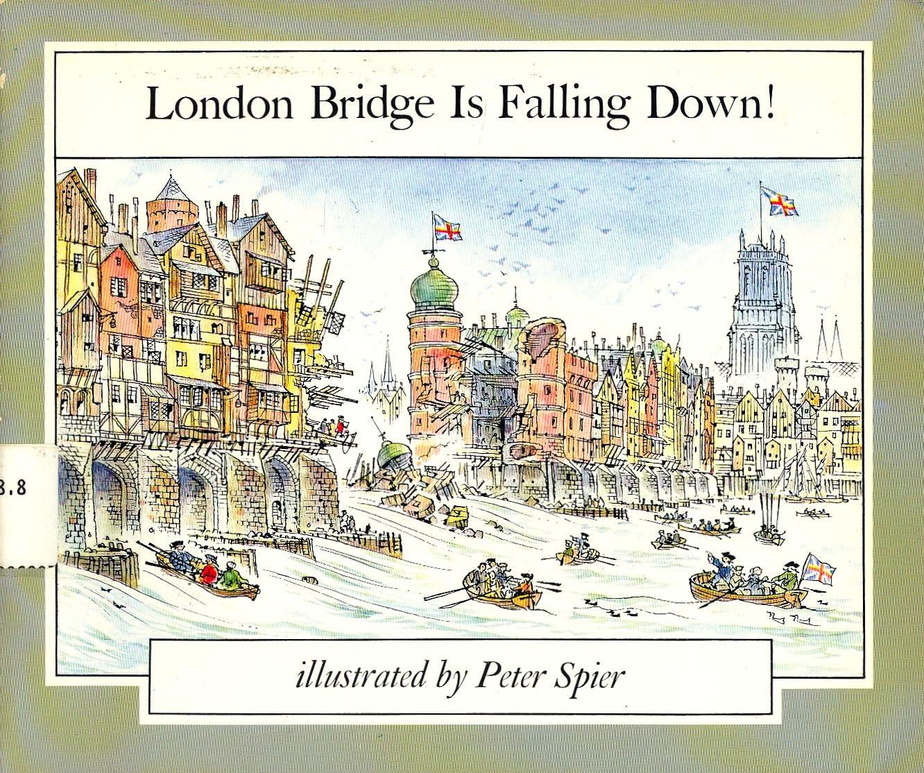London Bridge is Falling Down! (Zephyr Books) by Peter Spier