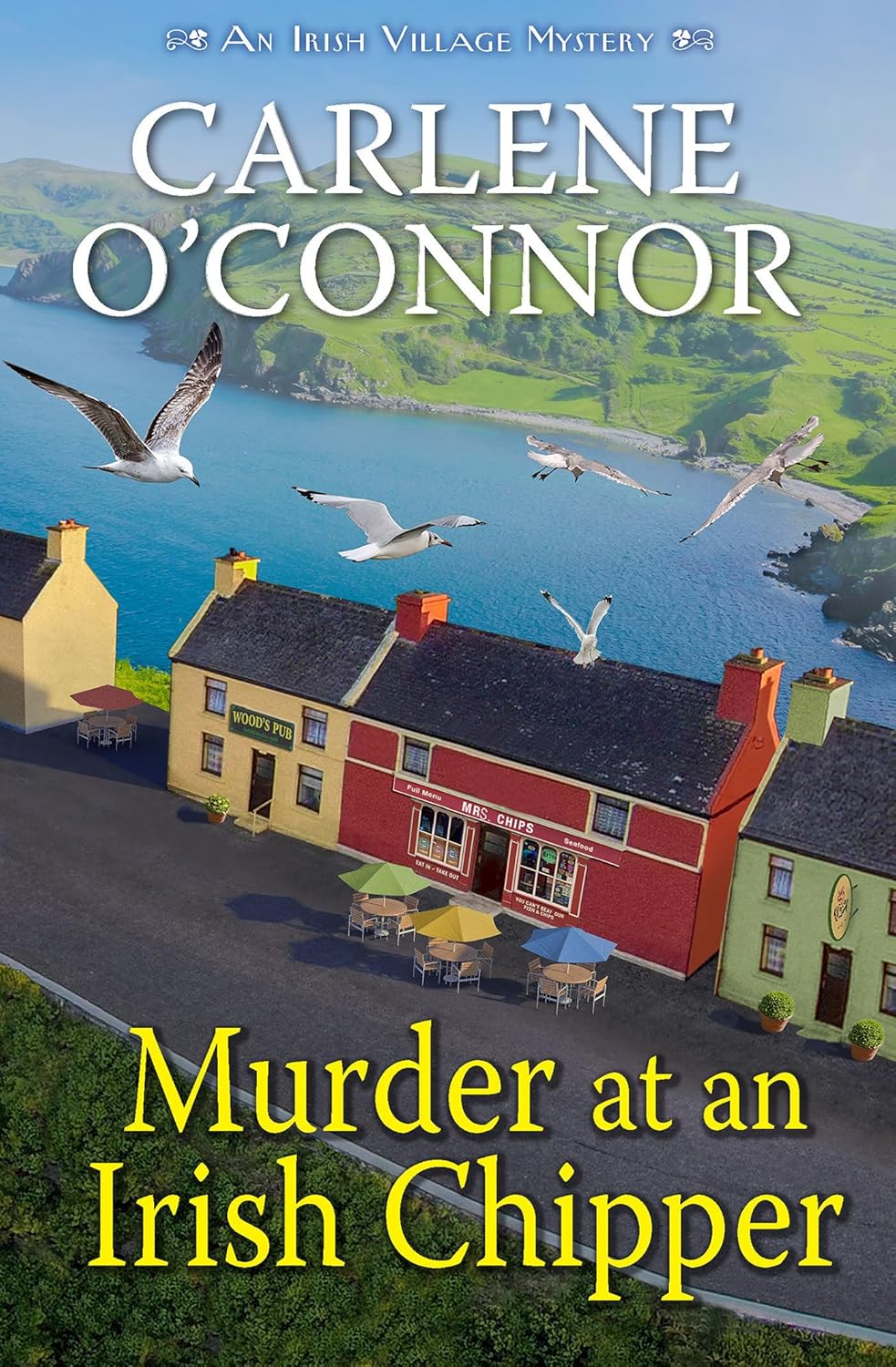 Murder at an Irish Chipper (An Irish Village Mystery) by Carlene O'Connor