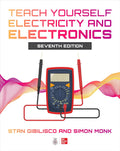 Teach Yourself Electricity and Electronics, Seventh Edition by GIBILISCO