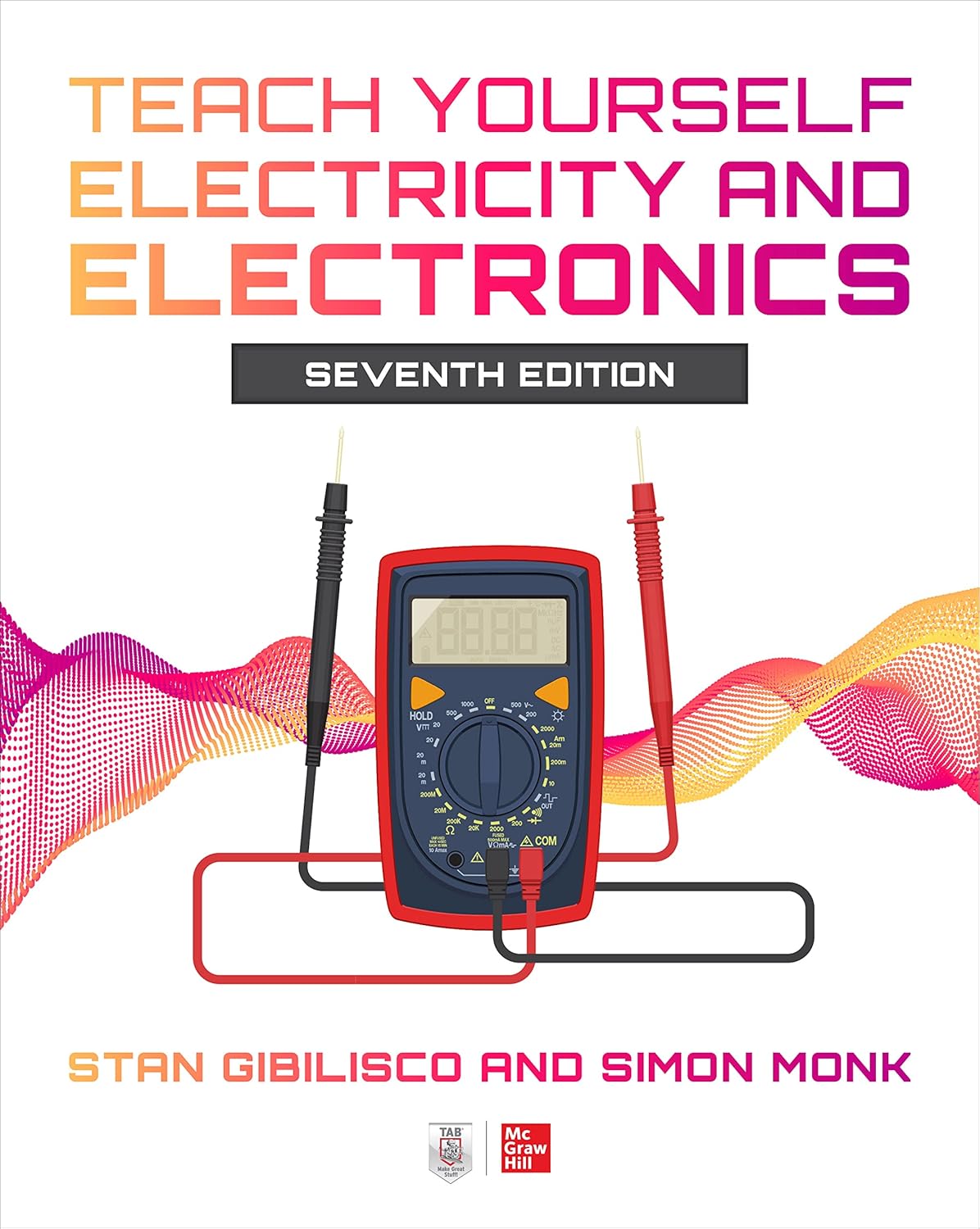 Teach Yourself Electricity and Electronics, Seventh Edition by GIBILISCO