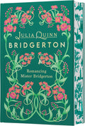 Romancing Mister Bridgerton Deluxe Collector's Edition: Bridgerton – A Charming Regency Romance About Best Friends and Hidden Identities by Julia Quinn