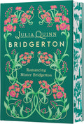 Romancing Mister Bridgerton Deluxe Collector's Edition: Bridgerton – A Charming Regency Romance About Best Friends and Hidden Identities by Julia Quinn