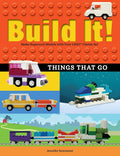 Build It! Things That Go: Make Supercool Models with Your Favorite LEGO® Parts by Jennifer Kemmeter