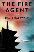 The Fire Agent: A Novel by David Baerwald