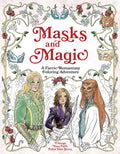 Masks and Magic: A Faerie Romantasy Coloring Adventure by Erin Kwong