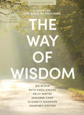 The Way of Wisdom - Bible Study for Women with Video Access: A Study of the Book of Proverbs by Jen Wilkin
