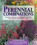 Perennial Combinations: Stunning Combinations That Make Your Garden Look Fantastic Right from the Start by C. Colston Burrell