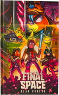 FINAL SPACE: THE FINAL CHAPTER by Olan Rogers