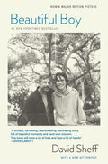 Beautiful Boy (tie-In): A Heartbreaking Story of a Father’s Love, Addiction, and the Fight to Save His Son by David Sheff