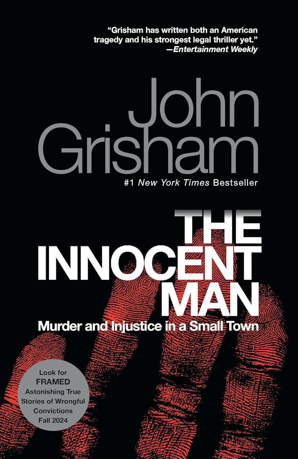 The Innocent Man: Murder and Injustice in a Small Town by John Grisham