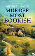 Murder Most Bookish: A gripping cozy English crime mystery full of twists (The Chiltern Hills Mysteries Book 1) by Anthea Fraser