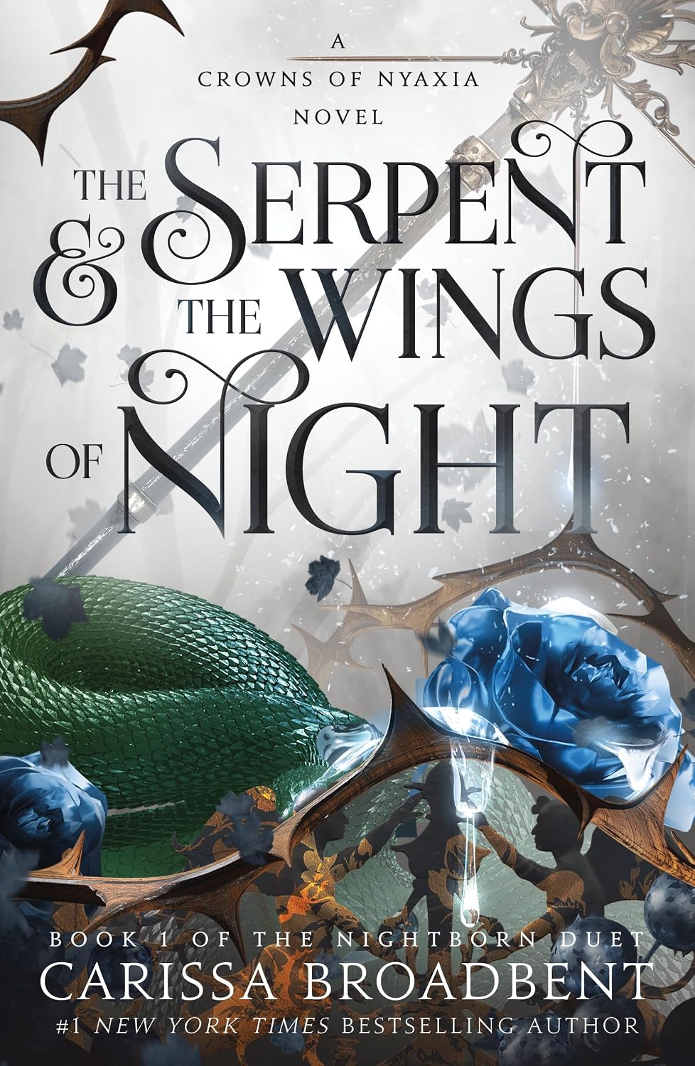 The Serpent & the Wings of Night: Book 1 of the Nightborn Duet (Crowns of Nyaxia, 1) by Carissa Broadbent