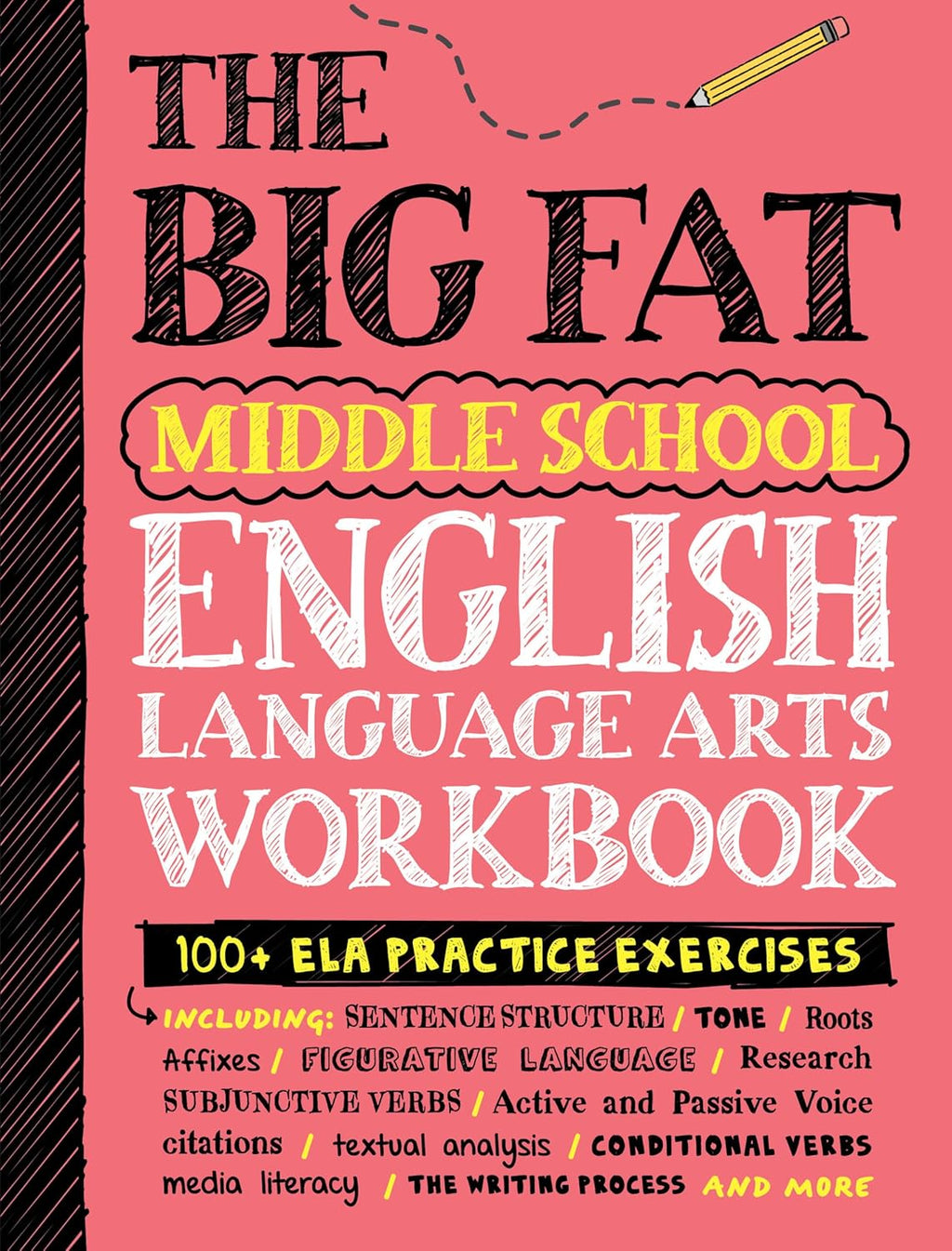 The Big Fat Middle School English Language Arts Workbook: 100+ ELA Practice Exercises (Big Fat Notebooks) by Workman Publishing